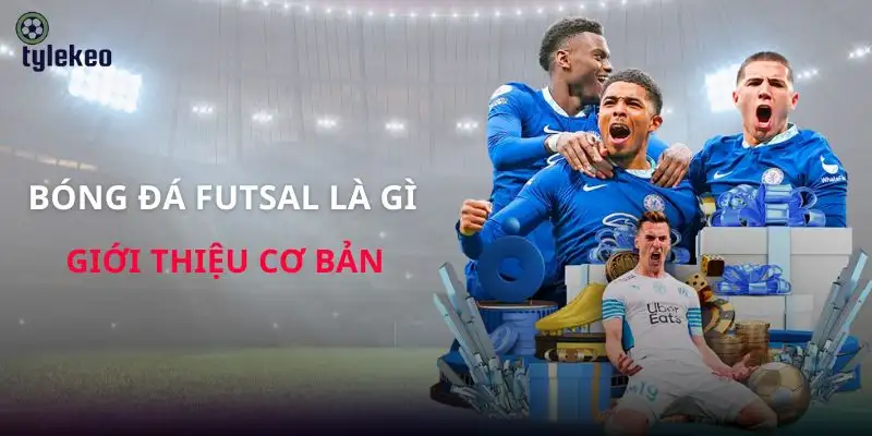 bong-da-futsal-la-gi