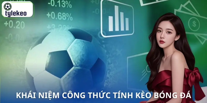 cong-thuc-tinh-keo-bong-da-khai-niem